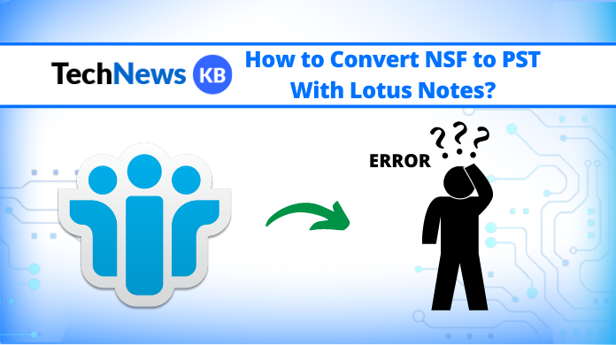 How to Convert NSF to PST With Lotus Notes