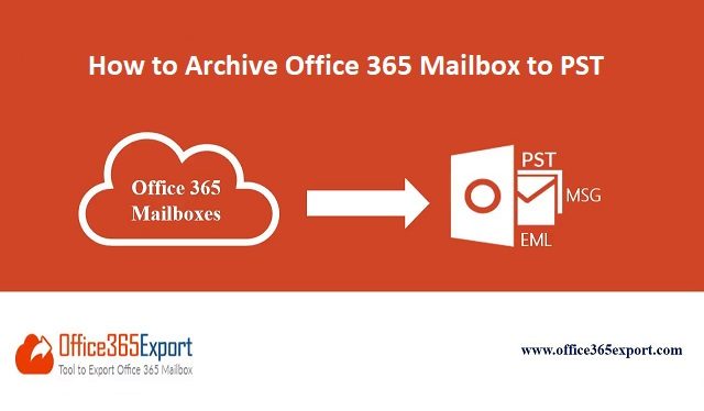 archive Office 365 Mailbox to PST
