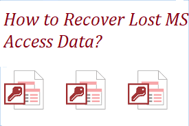 how to recover lost ms access data