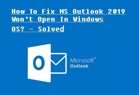 outlook 2019 cannot start microsoft outlook