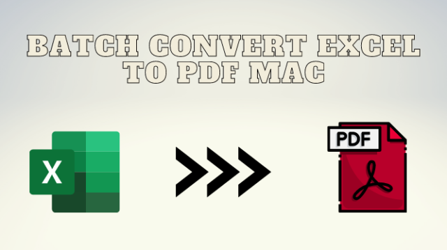 batch convert Excel to PDF Mac