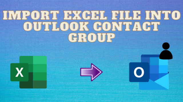 import-excel-file-to-outlook-contact-group