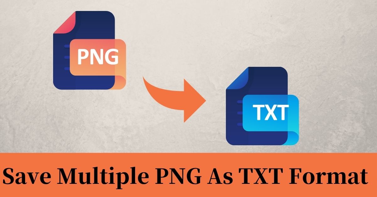 Need to Save Multiple PNG as TXT format