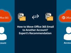 How to Move Office 365 Email to Another Account Expert’s Recommendation