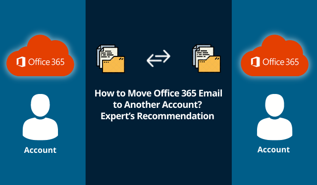 Transfer Office 365 Mailboxes to Another User Account – Easiest Solution