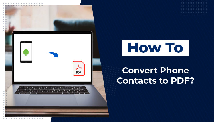 Contacts Pdf File Convert Phone Contacts to PDF File Format