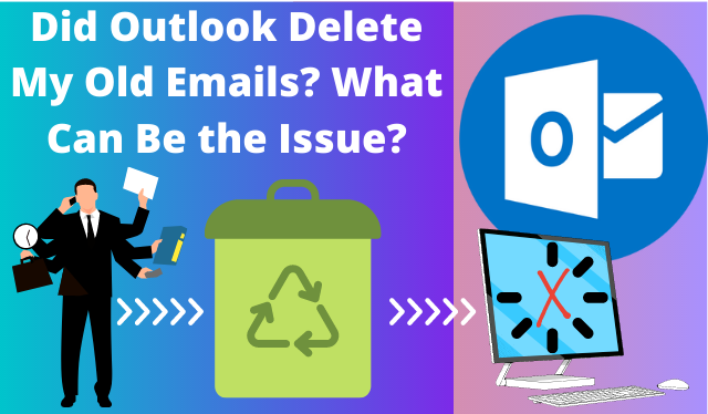 did Outlook delete my old emails