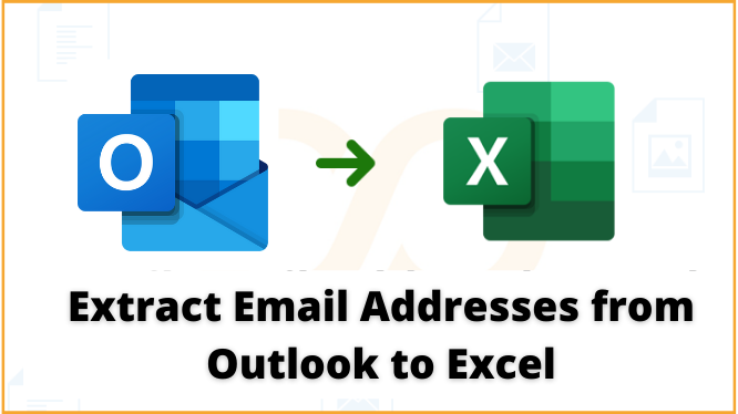 Extract Email Addresses from Outlook to Excel