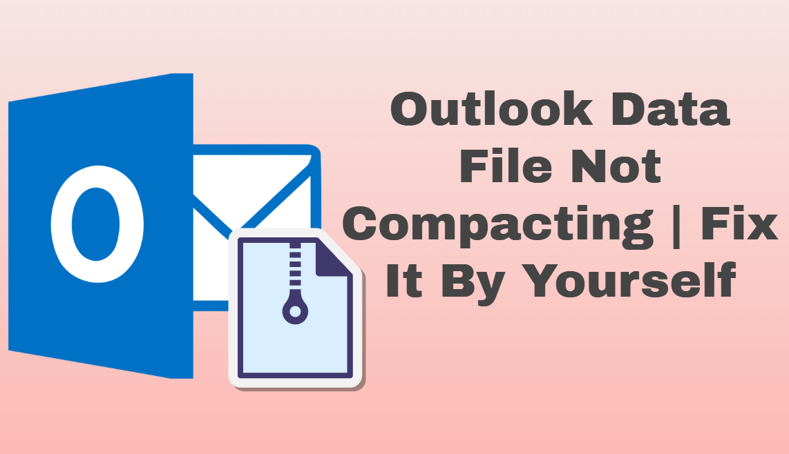 Outlook Data File Not Compacting