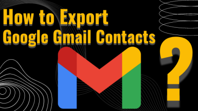 How to Export Gmail Contacts